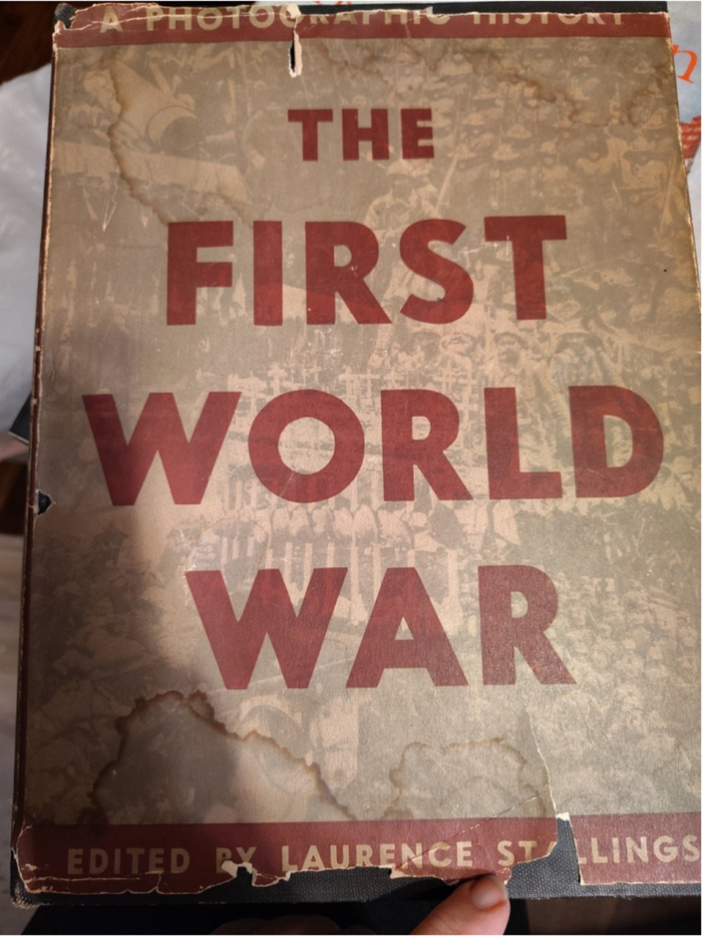 The First World War: A Photographic History 1933 First Edition Laurence Stalling